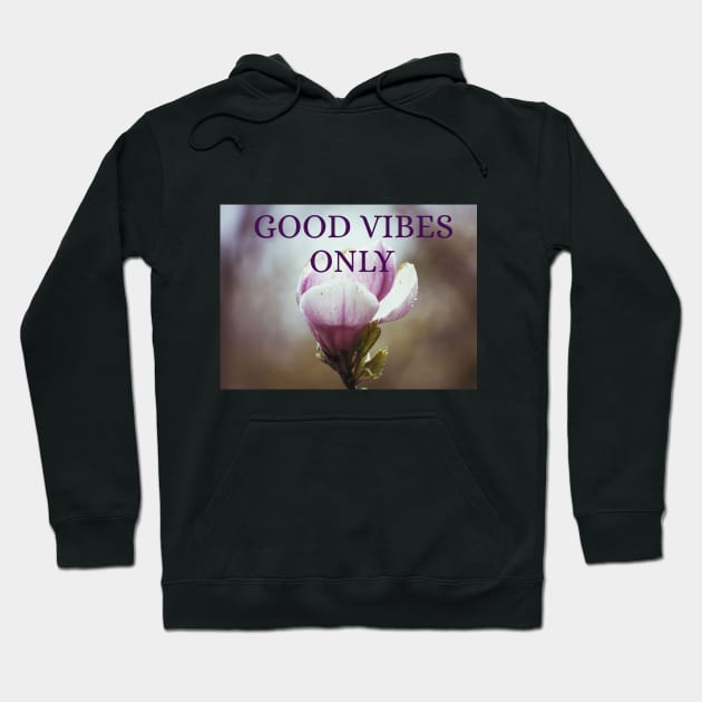 Life - Good Vibes Hoodie by InceptionbyMimi